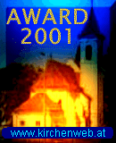 Awardauszeichnung von www.kirchenweb.at f&uuml;r diese private, informative &uuml;bersichtlich wie originell gestaltete Homepage